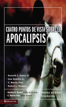 Cover image for Cuatro Puntos de Vista Sobre El Apocalipsis, isbn: 9780829744330
