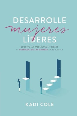 Cover image for Desarrolle Mujeres Líderes, isbn: 9780829746242