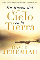 Cover image for En Busca del Cielo En La Tierra, isbn: 9780829746785