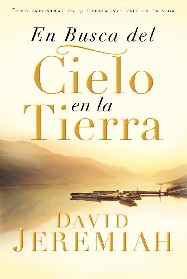 Cover image for En Busca del Cielo En La Tierra, isbn: 9780829746785