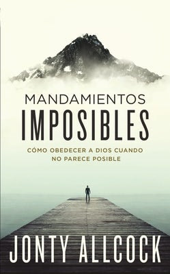 Cover image for Mandamientos Imposibles, isbn: 9780829747997