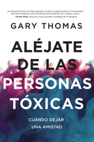 Cover image for Aléjate de Las Personas Tóxicas, isbn: 9780829748673