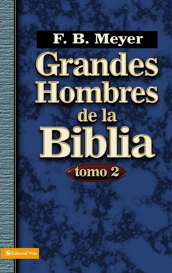 Cover image for Grandes Hombres de la Biblia, Tomo 2, isbn: 9780829750201