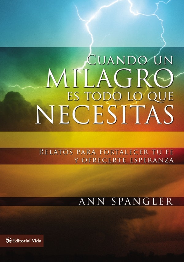 Cover image for Cuando un milagro es todo lo que necesitas, isbn: 9780829751130