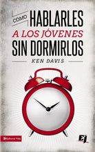 Cover image for Como Hablarles A los Jovenes Sin Dormirlos = How to Speak to Youth... and Keep Them Awake at the Same Time, isbn: 9780829752069