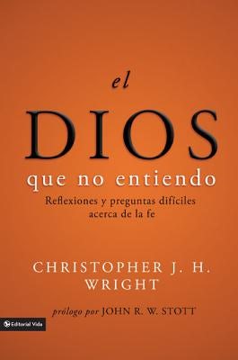 Cover image for El Dios Que No Entiendo, isbn: 9780829753530