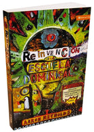 Cover image for La Reinvención de la Escuela Dominical, isbn: 9780829753769