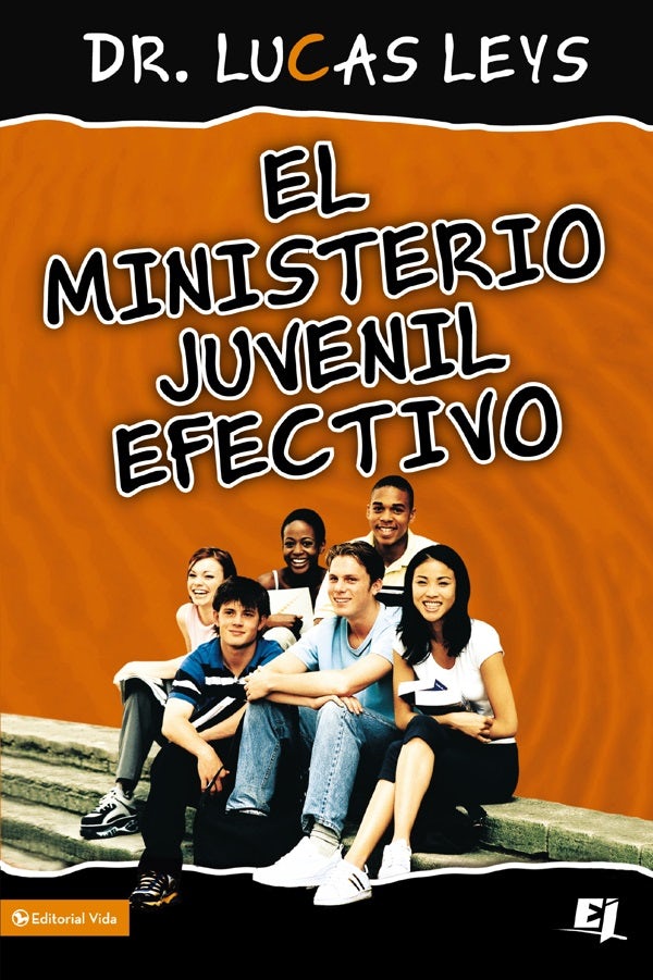 Cover image for El Ministerio Juvenil Efectivo, Versión Revisada, isbn: 9780829755084