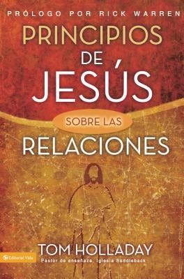 Cover image for Los Principios de Jesus Sobre las Relaciones = The Relationship Principles of Jesus = The Relationship Principles of Jesus, isbn: 9780829756210