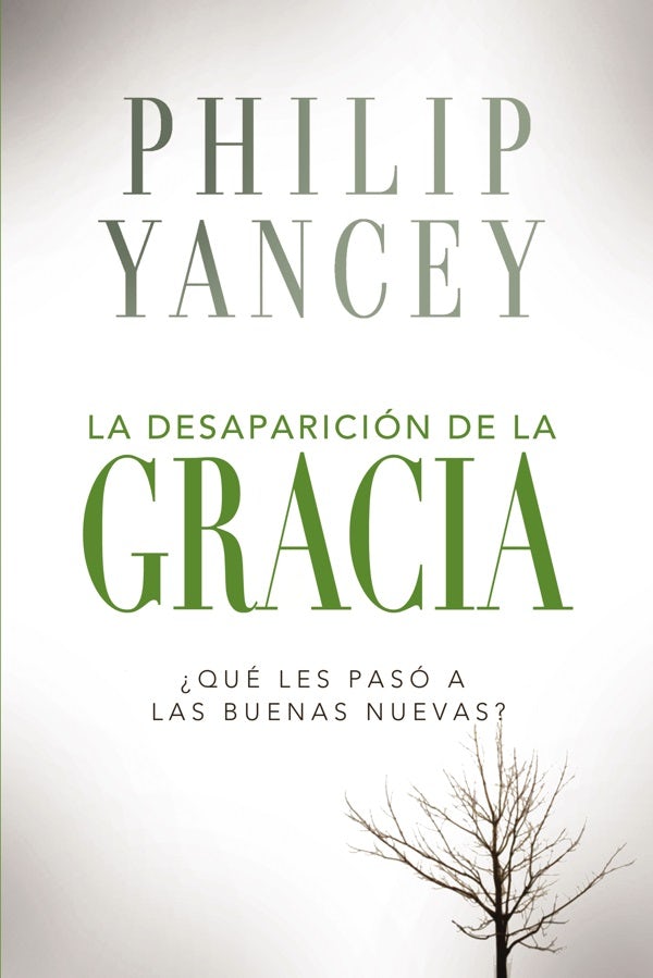 Cover image for La Desaparición de la Gracia, isbn: 9780829757842