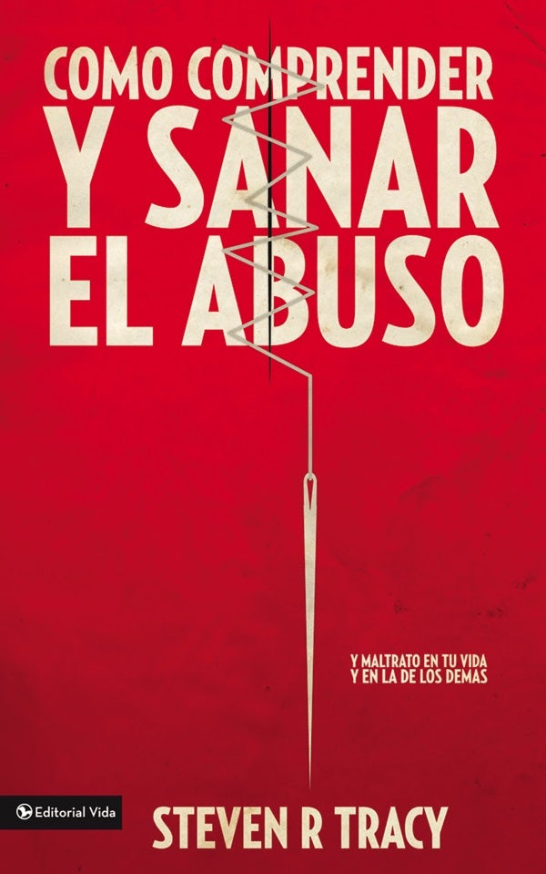 Cover image for Cómo Comprender Y Sana El Abuso, isbn: 9780829758023