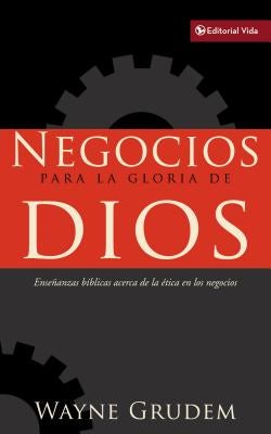 Cover image for Negocios Para La Gloria de Dios, isbn: 9780829758573