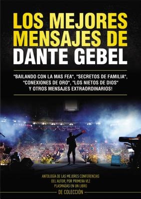 Cover image for Los Mejores Mensajes de Dante Gebel, isbn: 9780829758702