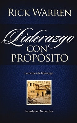Cover image for El Liderazgo con prop&#65533;&#65533;sito, isbn: 9780829758887