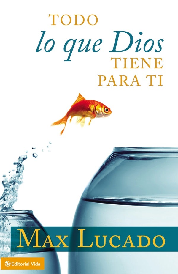 Cover image for Todo Lo Que Dios Tiene Para Ti, isbn: 9780829760354
