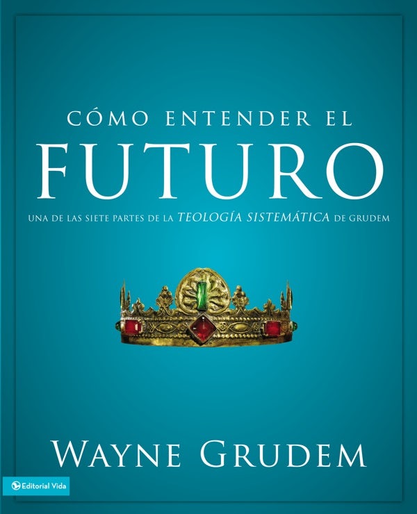 Cover image for Cómo entender el futuro, isbn: 9780829760545