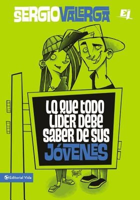 Cover image for Lo Que Todo Líder Debe Saber de Sus Jóvenes, isbn: 9780829762334