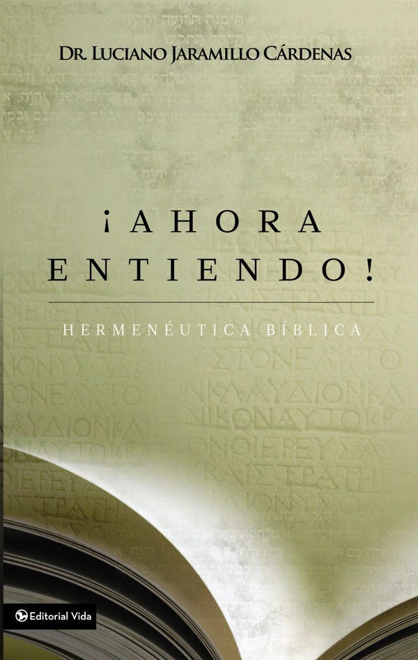 Cover image for ¡Ahora Entiendo! Hermenéutica Bíblica, isbn: 9780829763263