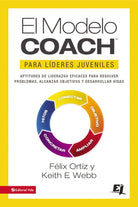 Cover image for El Modelo Coach Para Líderes Juveniles, isbn: 9780829764611