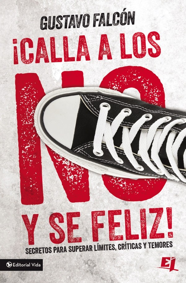 Cover image for Calla Los No Y Sé Feliz, isbn: 9780829764628