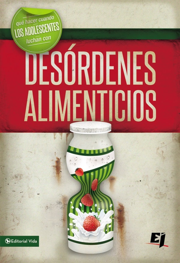 Cover image for Que hacer cuando los jóvenes luchan con desórdenes alimenticios, isbn: 9780829764826