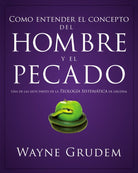 Cover image for Cómo entender el concepto del hombre y el pecado Softcover Making Sense of Man and Sin, isbn: 9780829764949