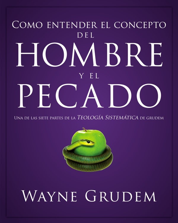 Cover image for Cómo entender el concepto del hombre y el pecado Softcover Making Sense of Man and Sin, isbn: 9780829764949