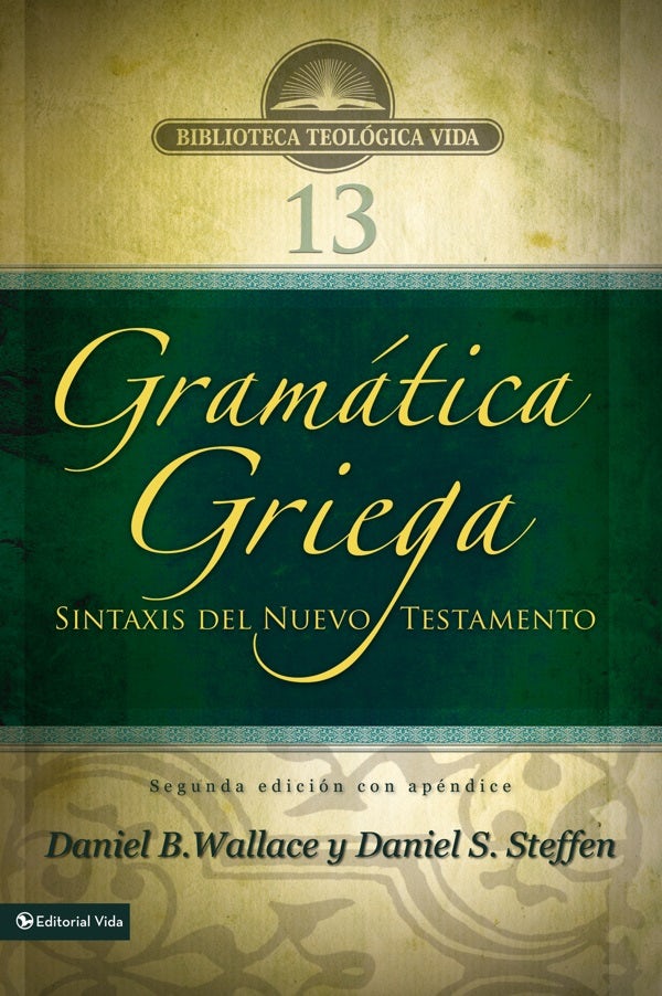 Cover image for Gramática Griega: Sintaxis del Nuevo Testamento - Segunda Edición Con Apéndice, isbn: 9780829765229