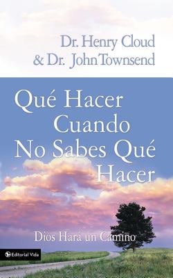 Cover image for El Que Hacer Cuando No Sabes Que Hacer, isbn: 9780829765243