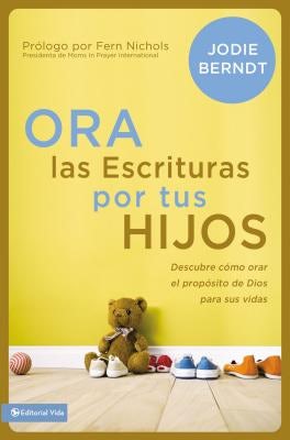 Cover image for Ora Las Escrituras Por Tus Hijos, isbn: 9780829766172