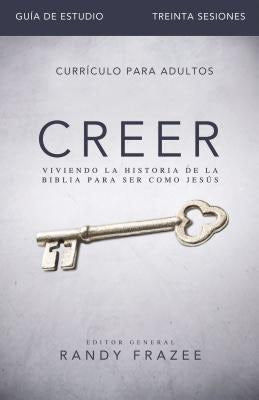 Cover image for El Creer - Gu&#65533;&#65533;a de estudio, isbn: 9780829766363