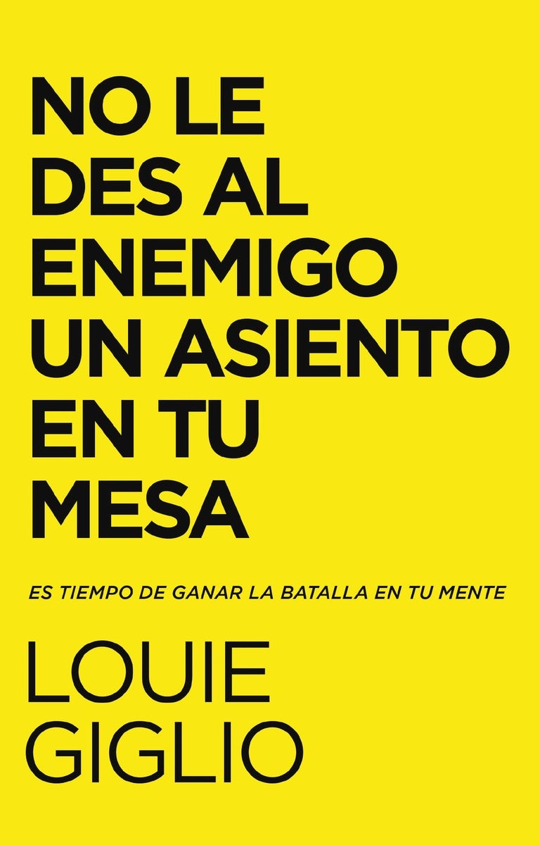 Cover image for El No Le Des Al Enemigo Un Asiento En Tu Mesa, isbn: 9780829770766