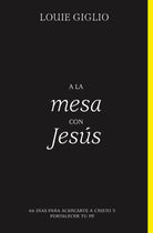 Cover image for A la mesa con Jesús Softcover At the Table with Jesus, isbn: 9780829771541