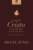 Cover image for Cuando Cristo Disciplina a Su Iglesia, isbn: 9780829772197