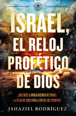 Cover image for Israel, El Reloj Profético de Dios, isbn: 9780829772814