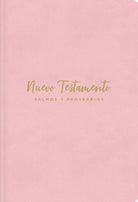 Cover image for Nvi, Nuevo Testamento de Bolsillo, Con Salmos Y Proverbios, Revisión 2022, Leathersoft, Rosado, Niñas, isbn: 9780829773057