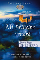 Cover image for Mi prï¿½ncipe vendrï¿½, isbn: 9780829776126