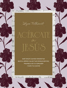 Cover image for Acï¿½rcate a Jesï¿½s, isbn: 9780829776164