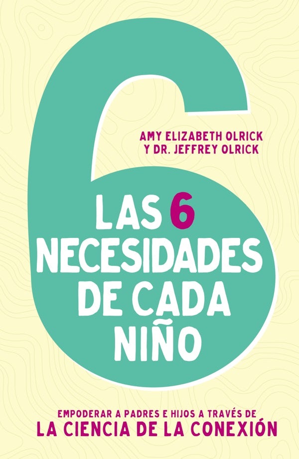 Cover image for Las 6 necesidades de cada niño, isbn: 9780829777123