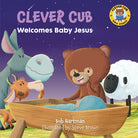 Cover image for Clever Cub Welcomes Baby Jesus, isbn: 9780830781560