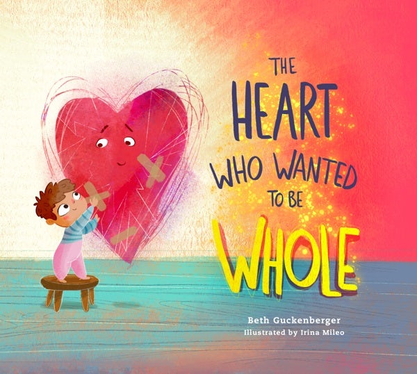 Cover image for The Heart Who Wanted to Be Whole (a Story about Healing from Negative Talk Through God's Truth), isbn: 9780830785964