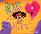 Cover image for The Heart Who Wanted to Sing (a Story about Silencing Lies Through Worship), isbn: 9780830785971