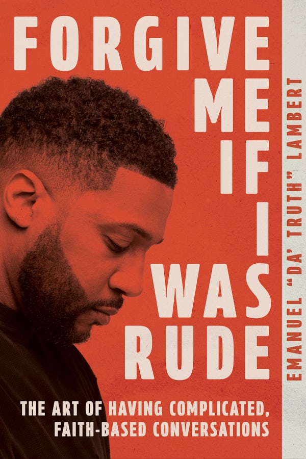 Cover image for Forgive Me If I Was Rude, isbn: 9780830792207