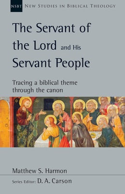 Cover image for The Servant of the Lord and His Servant People, isbn: 9780830810352
