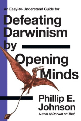 Cover image for An Easy-to-Understand Guide for Defeating Darwinism by Opening Minds, isbn: 9780830813605