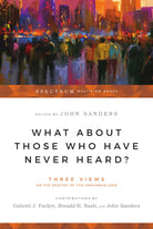 Cover image for What About Those Who Have Never Heard?, isbn: 9780830816064