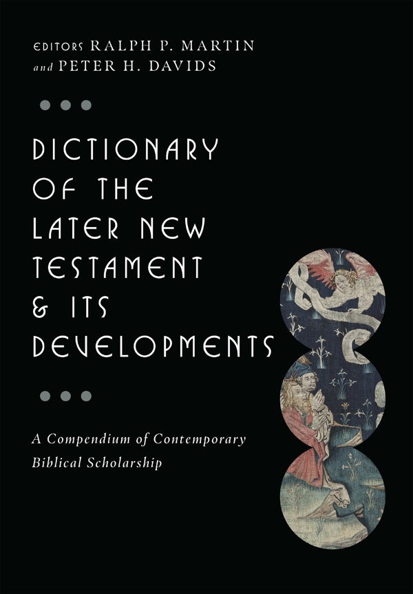 Cover image for Dictionary of the Later New Testament & Its Developments, isbn: 9780830817795