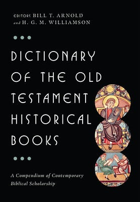 Cover image for Dictionary of the Old Testament: Historical Books, isbn: 9780830817825
