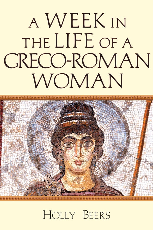 Cover image for A Week in the Life of a Greco-Roman Woman, isbn: 9780830824847