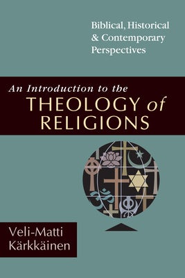 Cover image for An Introduction to the Theology of Religions, isbn: 9780830825721